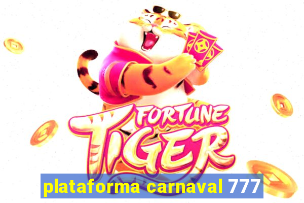 plataforma carnaval 777