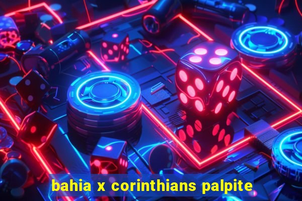 bahia x corinthians palpite