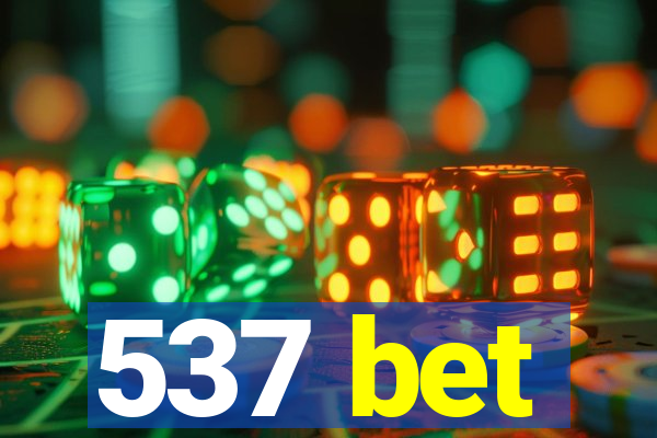 537 bet