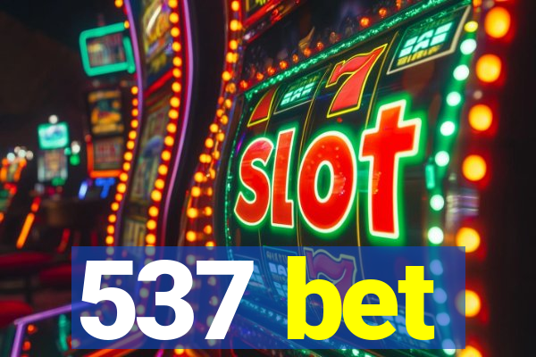 537 bet