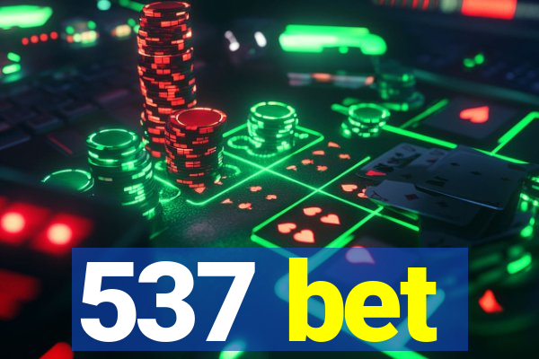 537 bet