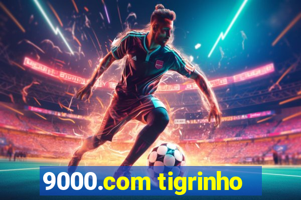 9000.com tigrinho