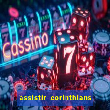 assistir corinthians x sao paulo ao vivo futemax