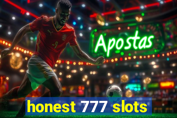 honest 777 slots