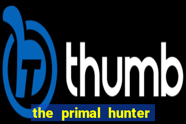 the primal hunter pt br