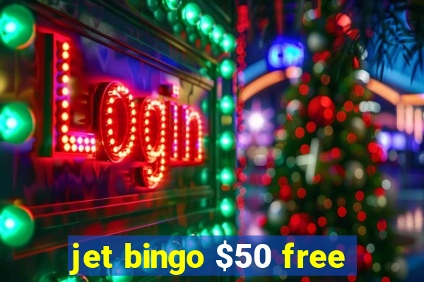 jet bingo $50 free