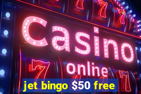 jet bingo $50 free