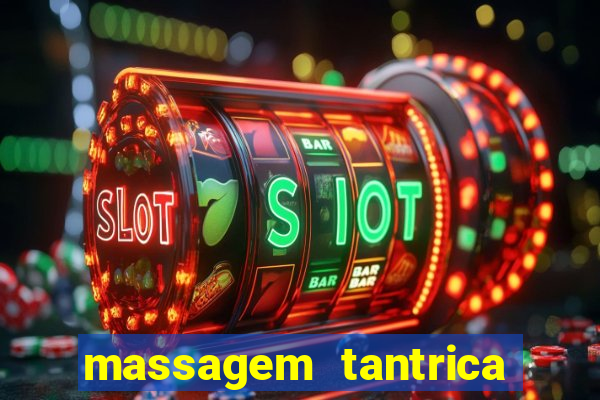 massagem tantrica perto de mim