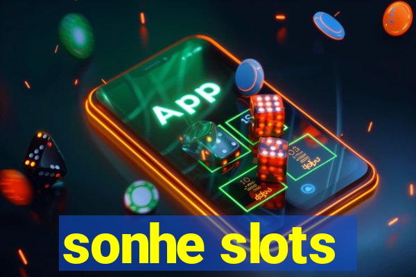 sonhe slots