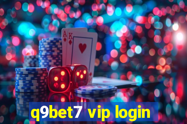 q9bet7 vip login