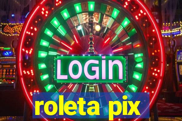 roleta pix