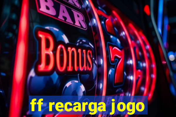 ff recarga jogo