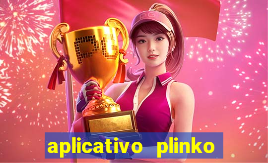 aplicativo plinko paga mesmo