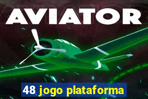 48 jogo plataforma