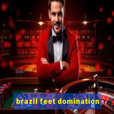 brazil feet domination