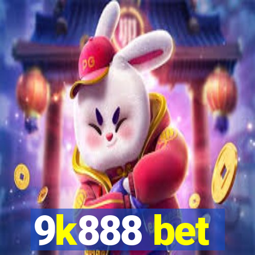 9k888 bet