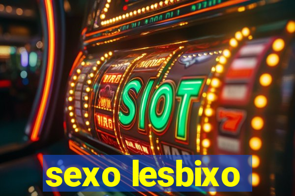 sexo lesbixo