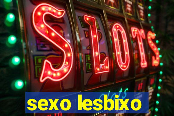 sexo lesbixo