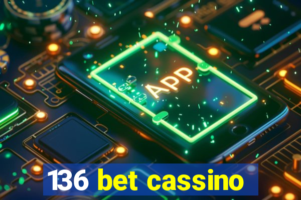 136 bet cassino