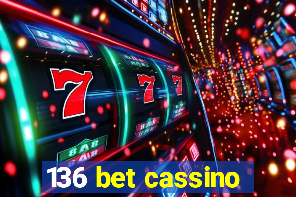 136 bet cassino