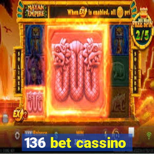 136 bet cassino