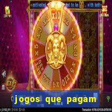 jogos que pagam dinheiro para jogar