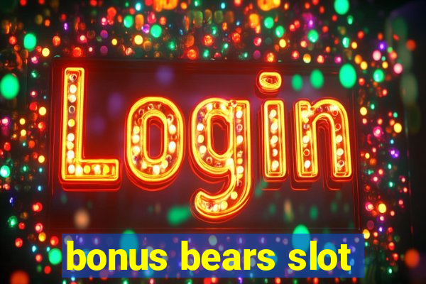 bonus bears slot