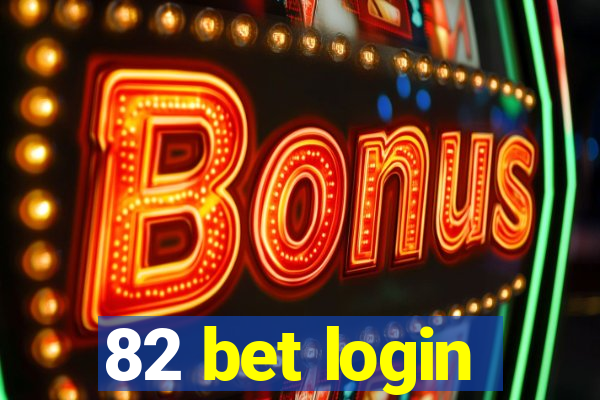 82 bet login