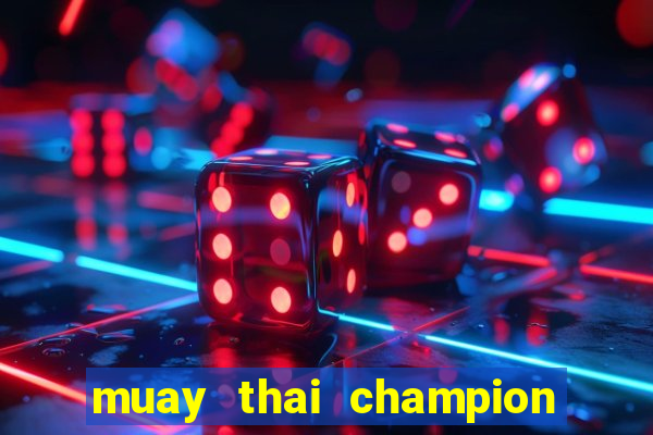 muay thai champion slot demo