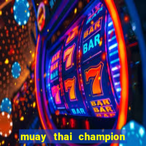 muay thai champion slot demo