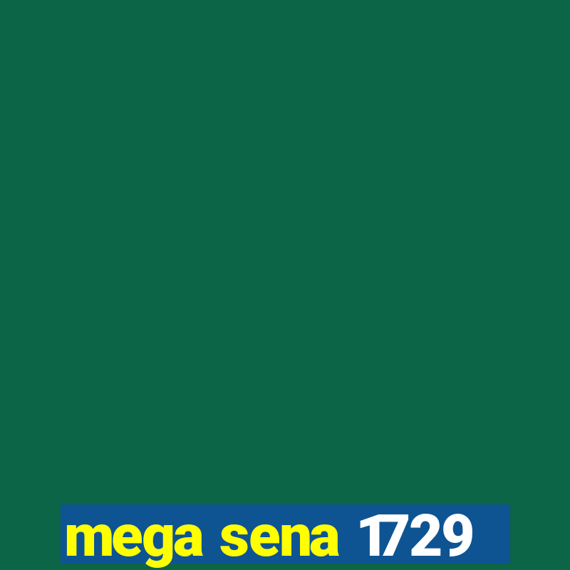 mega sena 1729