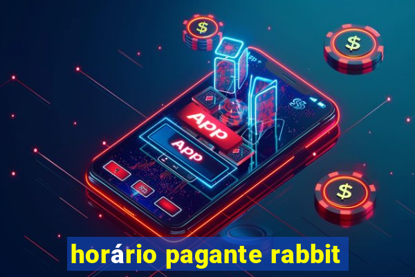 horário pagante rabbit