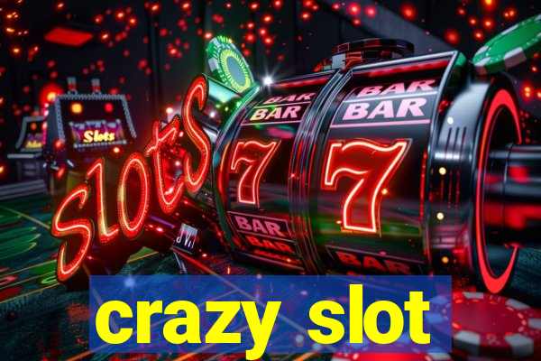 crazy slot