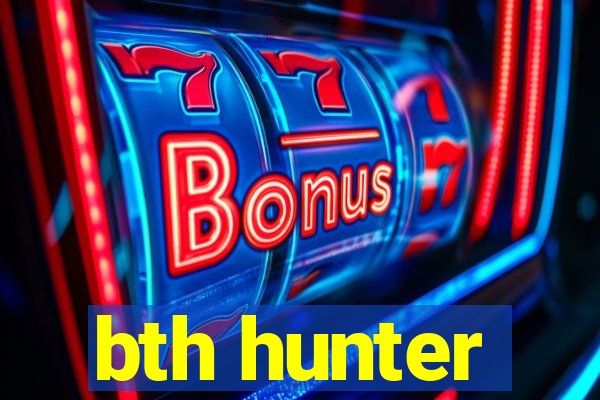 bth hunter