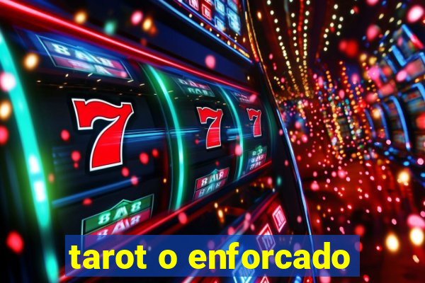 tarot o enforcado