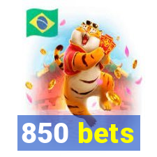 850 bets