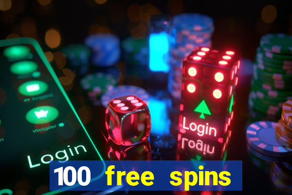 100 free spins casino bonus