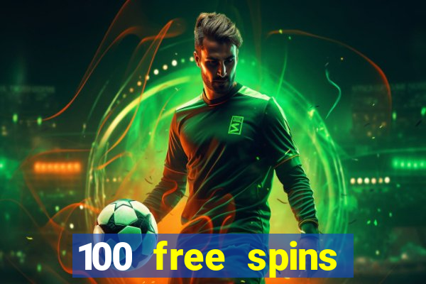 100 free spins casino bonus