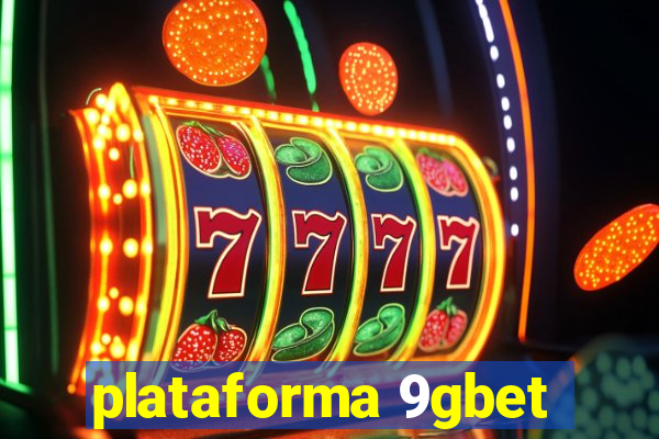 plataforma 9gbet