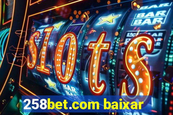 258bet.com baixar