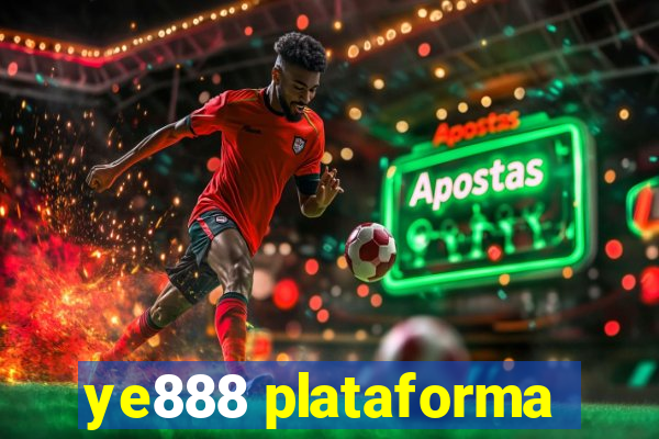 ye888 plataforma