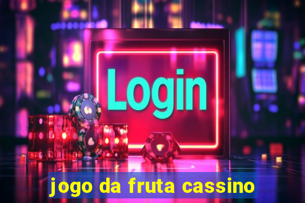 jogo da fruta cassino