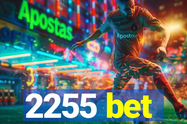 2255 bet