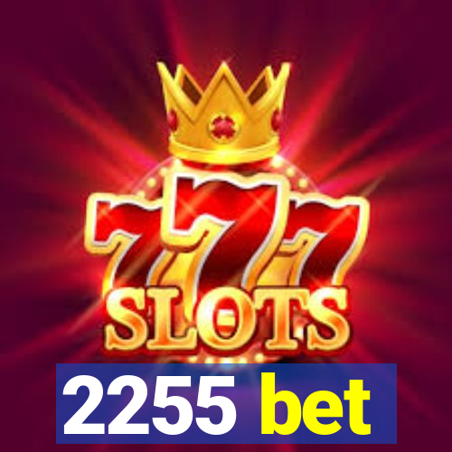 2255 bet