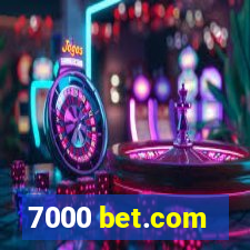 7000 bet.com