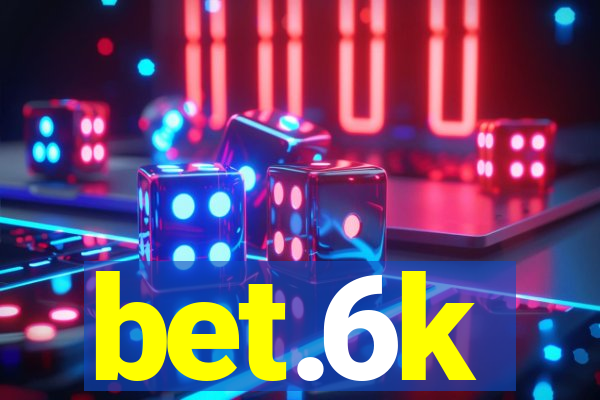 bet.6k