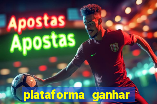 plataforma ganhar dinheiro jogando