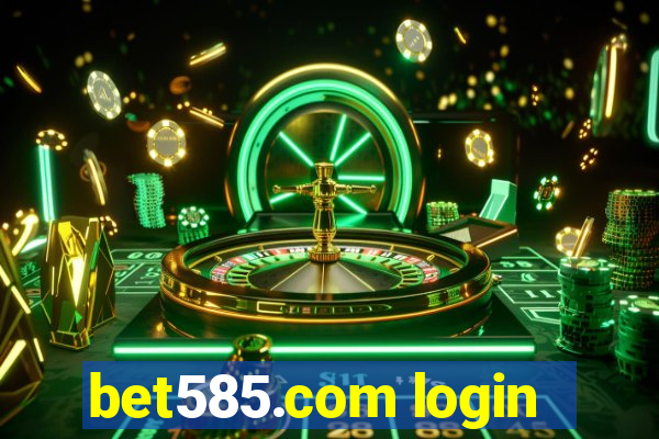 bet585.com login