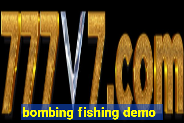 bombing fishing demo