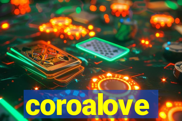 coroalove